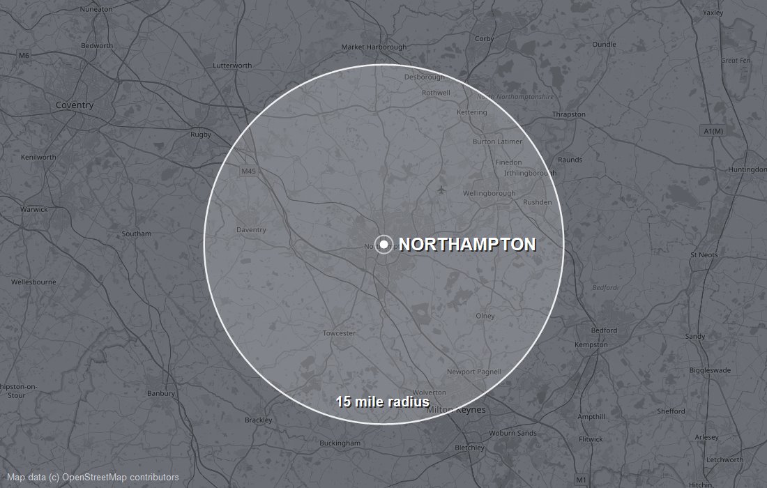 Map showing a 15 mile coverage radius centred on Northampton, taking in Wellingborough, Kettering, Daventry, Towcester, Rushden and Olney